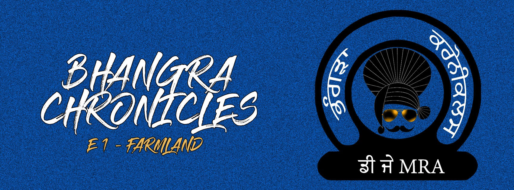 Bhangra Chronicles E1 - Farmland