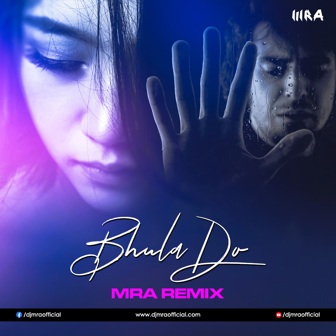 Bhula Do (MRA Remix)