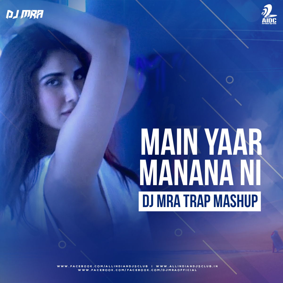 Main Yaar Manana Ni (DJ MRA Trap Mashup)