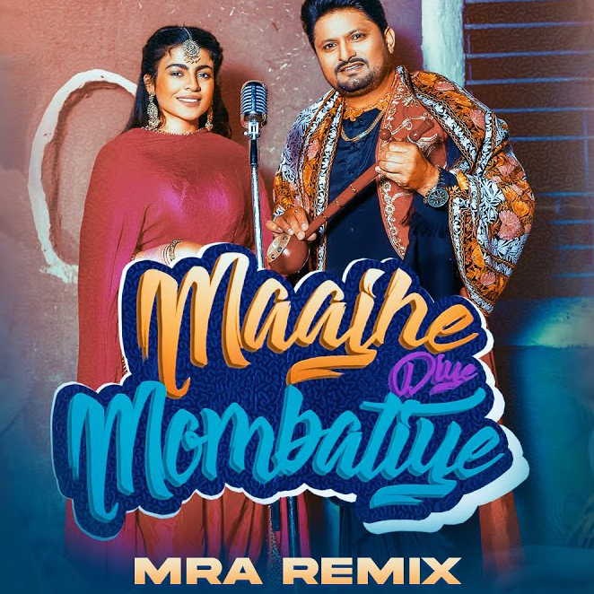 Maajhe Diye Mombatiye (MRA Remix)