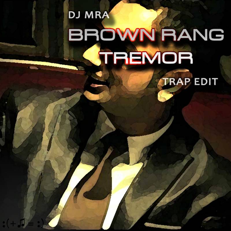 Brown Rang vs Tremor